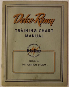 Delco Remy Training Manual The Ignition System 1956 ~ Section D ~ DR5133D - Picture 1 of 1