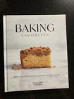Baking Favorites : 100+ Sweet and Savory Recipes from Our Test Kitchen, Hardc...