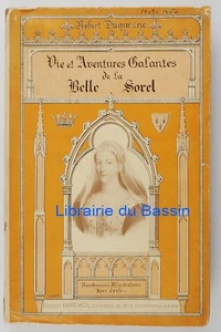 Agnès Sorel La Dame de Beaulté Monographie historique maîtresse Charles VII - Imagen 1 de 9