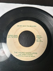 Rare Baltimore Soul Private 45 YOUNG GOSPELEERS Gospel Soul On my Way to Heaven - Imagen 1 de 2