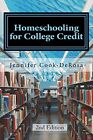 Homeschooling For College Credit: A Parent's Guide To Resourceful High Schoo...