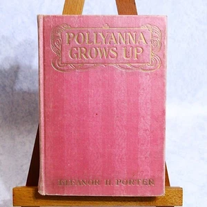 Antike Pollyanna wächst auf, Porter, 1915 Hardcover Erster Eindruck - Bild 1 von 13