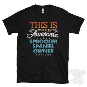 THIS IS WHAT AN AWESOME SPROCKER SPANIEL PROPRIÉTAIRE RESSEMBLE À DRÔLE T-SHIRT - Photo 1/2