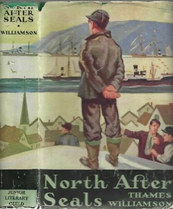 North After Seals. by Thames Williamson. N.Y. 1934. First Edition. in dustjacket - Foto 1 di 2