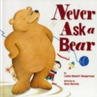 Never Ask a Bear - hardcover, 0061128767, Louise Bonnett-Rampersaud