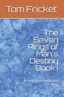 THE SEVEN RINGS OF MAN'S DESTINY BOOK I: JIMMY AND THE By Tom Fricket BRAND NEW