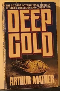 Deep Gold by Arthur Mather (1986, Trade Paperback) - Picture 1 of 2