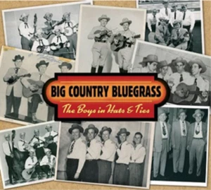 Big Country Bluegrass The Boys in Hats & Ties (CD) Album - Foto 1 di 1