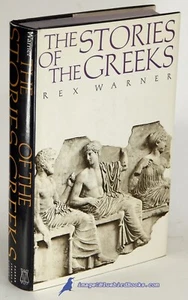 The Stories of the Greeks by Rex WARNER | Near Fine hardcover/VG+ DJ 88018 - Picture 1 of 4