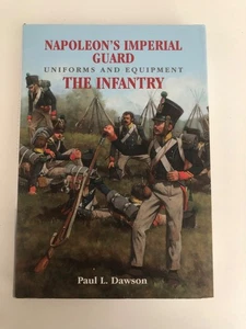 Napoleon's Imperial Guard Uniforms and Equipment: The Infantry - 9781526701916 - Picture 1 of 3
