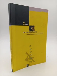 Dal carcere al lavoro out of prison into work anno 2000 - Picture 1 of 3