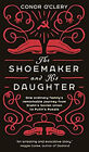 The Shoemaker And His Daughter Hardcover Conor Oclery