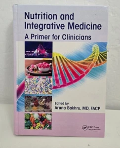 Nutrition and Integrative Medicine A Primer for Clinicians Hardcover Bakhru - Picture 1 of 14
