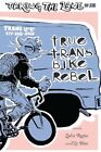 True Trans Bike Rebel: Taking the Lane #15