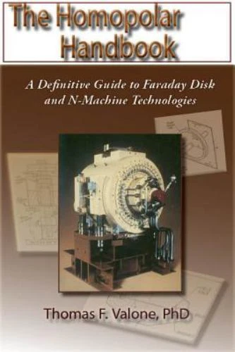 The Homopolar Handbook: A Definitive Guide to Faraday Disk & N-Machine... - Image 1 of 1