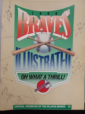 Atlanta Braves Illustrated "Oh What A Thrill!" 1988 Baseball Yearbook Program - Image 1 of 4