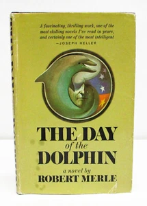 THE DAY OF THE DOLPHIN by ROBERT MERLE HCDJ BOOK CLUB EDITION - Picture 1 of 8