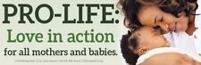 Pro-Life: Love in Action Pro-Life Bumper Sticker