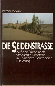 Die Seidenstrasse : auf d. Suche nach verlorenen Schätzen in Chinesisch-Z 152431 - Picture 1 of 1