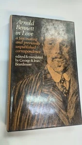 Arnold Bennett in Love : A Fascinating and Previously Unpublished Correspondence - Picture 1 of 5