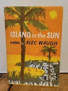Island In The Sun Alec Waugh 1955 BCE HCDJ - Imagen 1 de 6