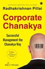 Corporate Chanakya by Radhakrishnan Pillai 2010 Paperback New