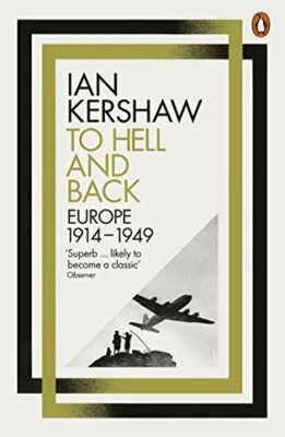 To Hell and Back: Europe, 1914-1949 (Penguin Histo... by Kershaw, Ian 0141980435 - Image 1 of 2
