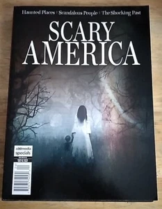 Scary America Magazine 2022 Haunted Places, Scandalous People, The Shocking Past - Picture 1 of 1