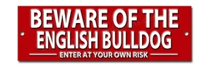 VORSICHT VOR DER ENGLISCHEN BULLDOGGE BETRETEN AUF EIGENE GEFAHR METALLSCHILD. WARNUNG - Bild 1 von 1