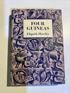 FOUR GUINEAS A Journey Through West Africa by Elspeth Huxley 1955 Hardcover w/DJ - Picture 1 of 8