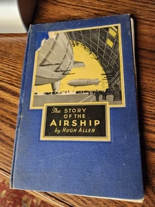The Story Of The Airship Hugh Allen HC 8th Edition 1932 Goodyear Tire & Rubber - Bild 1 von 6