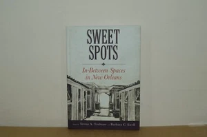 Sweet Spots - In Between Spaces n New Orleans - Teresa A Toulouse H/B 1/1 (#40) - Imagen 1 de 3