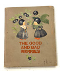The Good and Bad Berries by June Head Ill. by Ida Bohatta Morpurgo 1st Eng 1936