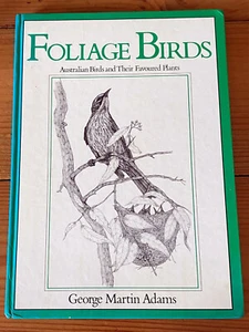 Laubvögel: Australische Vögel und ihre Lieblingspflanzen von G. Martin Adams - Bild 1 von 5