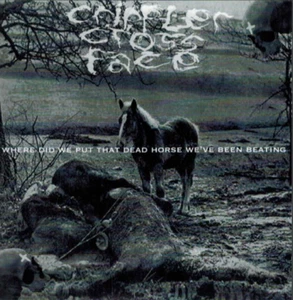 CRIPPLER CROSSFACE - Where Did We Put That Dead Horse We've Been Beating (CD) - Picture 1 of 2