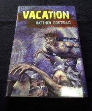 Vacation by Matthew Costello * Signed Limited First Edition * Cemetery Dance 