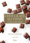 Chocolate Alchemy: A Bean-To-Bar Primer: Creating Your Own Terrific Truffles,