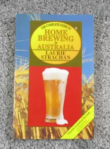 Home Brewing In Australia Complete Guide Laurie Strachan Paperback - Picture 1 of 8