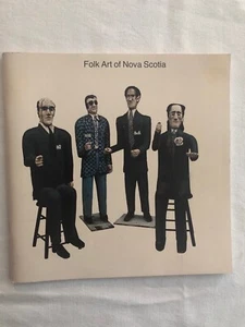 Folk Art of Nova Scotia: A Traveling Exhibition of 20th Century Folk Art (PB) - Foto 1 di 8