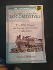 Book Train Railroad History 100TH ANNIVERSARY EDITION CLASSIC AMERICAN LOCOMOTIV