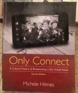 Only Connect: Cultural History of Broadcasting in United states, Hilmes, 4th Ed. - Picture 1 of 5