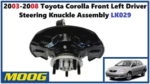 2003-2008 Toyota Corolla Front Left Driver Steering Knuckle Assembly LK029 - Picture 1 of 10
