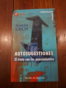 AUTOSUGESTIONES. EL TRATO CON LOS PENSAMIENTOS (CAMINOS) By Anselm Grun - Picture 1 of 8