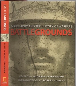 BATTLEGROUNDS: GEOGRAPHY AND THE HISTORY OF WARFARE Michael Stephenson HCDJ 2003 - Picture 1 of 4
