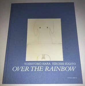 YOSHITOMO NARA & HIROSHI SUGITO: Over the Rainbow HC Book **NEW** - Picture 1 of 12