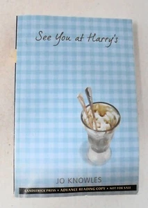 See You at Harry's by Jo Knowles (Paperback) Advance Reading Copy SIGNED (122-2) - Picture 1 of 4