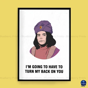 The Mighty Boosh NABOO quote 'Turn My Back On You' Art Poster Print (3 Sizes) - Picture 1 of 6