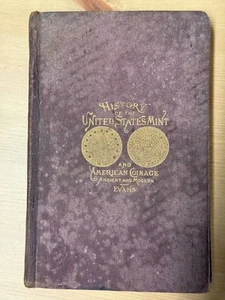 History of the United States Mint and American Coinage Evans 1888 - Picture 1 of 3