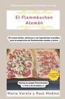El Flammkuchen Aleman by Raul Daniel Medina Moncada Paperback Book