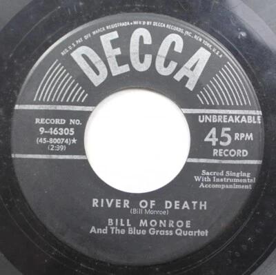 Country Bluegrass 45 Bill Monroe - River Of Death / Lord Protect My Soul Decca - Image 1 of 2